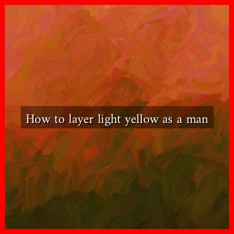 How to layer light yellow as a man