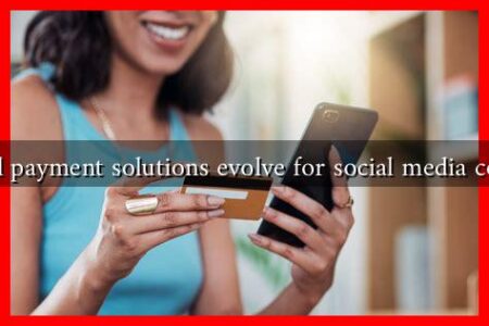 How will payment solutions evolve for social media commerce How will payment solutions evolve for social media commerce
