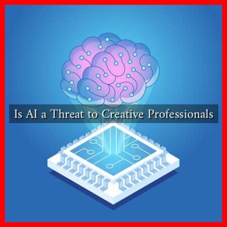 Is AI a Threat to Creative Professionals