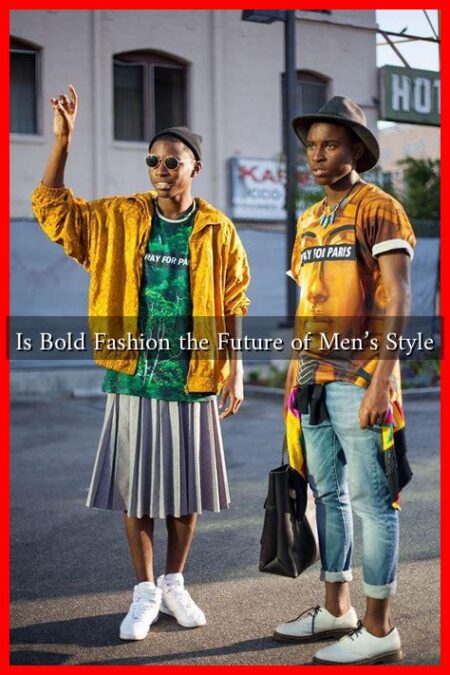 Is Bold Fashion the Future of Men’s Style