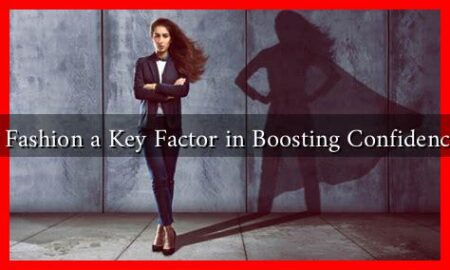 Is Fashion a Key Factor in Boosting Confidence?