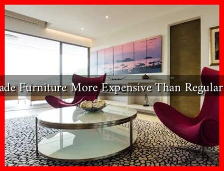 Is Handmade Furniture More Expensive Than Regular Furniture