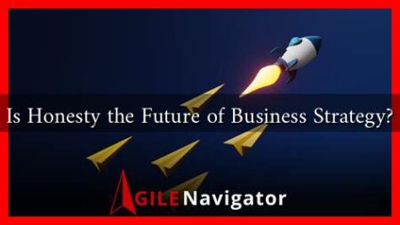 Is Honesty the Future of Business Strategy? Is Honesty the Future of Business Strategy?