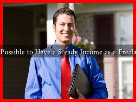 Is It Possible to Have a Steady Income as a Freelancer