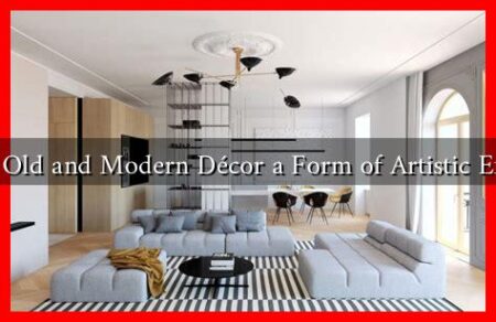 Is Mixing Old and Modern Décor a Form of Artistic Expression? Is Mixing Old and Modern Décor a Form of Artistic Expression?