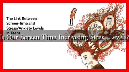 Is Our Screen Time Increasing Stress Levels?