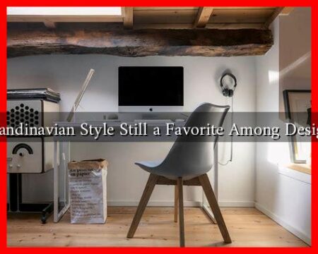 Is Scandinavian Style Still a Favorite Among Designers