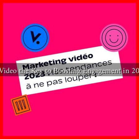 Is Video the Key to Boosting Engagement in 2023