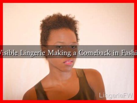 Is Visible Lingerie Making a Comeback in Fashion? Is Visible Lingerie Making a Comeback in Fashion?