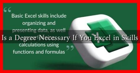 Is a Degree Necessary If You Excel in Skills Is a Degree Necessary If You Excel in Skills