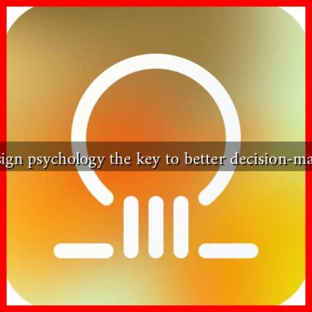 Is design psychology the key to better decision-making?