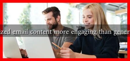 Is personalized email content more engaging than generic messages