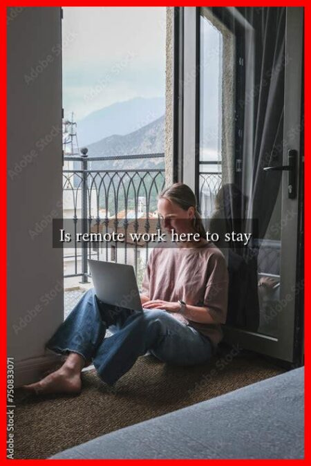 Is remote work here to stay