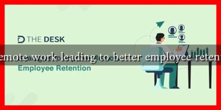 Is remote work leading to better employee retention