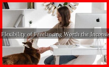 Is the Flexibility of Freelancing Worth the Inconsistency