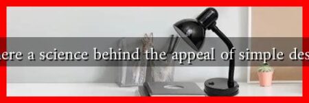 Is there a science behind the appeal of simple designs