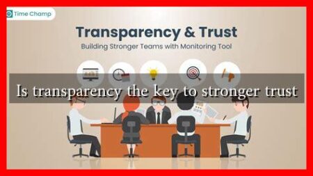 Is transparency the key to stronger trust