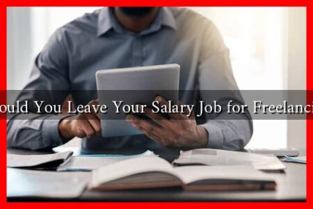 Should You Leave Your Salary Job for Freelancing