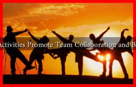 What Activities Promote Team Collaboration and Bonding What Activities Promote Team Collaboration and Bonding