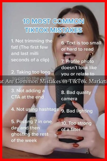 What Are Common Mistakes in TikTok Marketing? What Are Common Mistakes in TikTok Marketing?