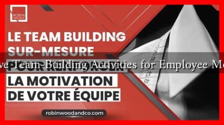 What Are Effective Team-Building Activities for Employee Motivation in 2025