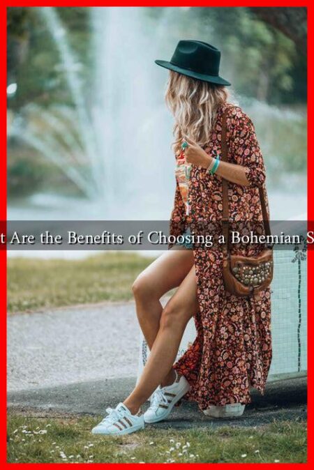 What Are the Benefits of Choosing a Bohemian Style?