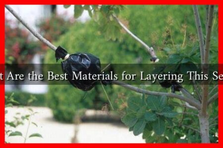 What Are the Best Materials for Layering This Season What Are the Best Materials for Layering This Season