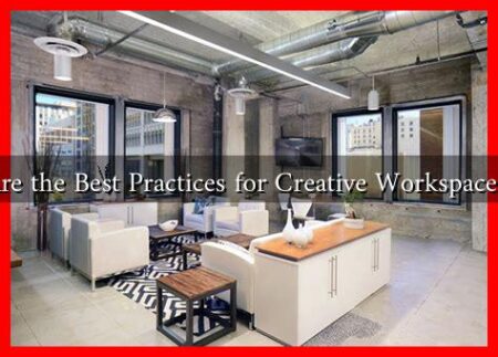 What Are the Best Practices for Creative Workspace Design
