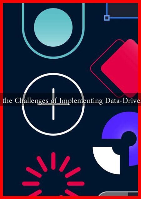 What Are the Challenges of Implementing Data-Driven Design?