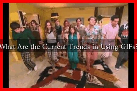 What Are the Current Trends in Using GIFs? What Are the Current Trends in Using GIFs?