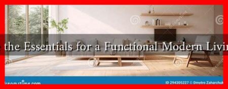 What Are the Essentials for a Functional Modern Living Room?