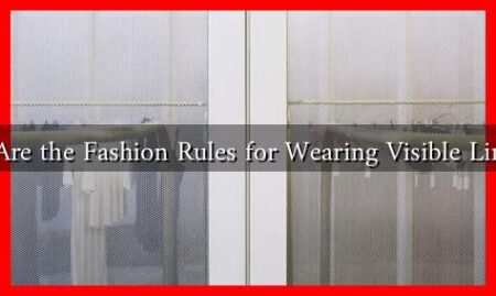 What Are the Fashion Rules for Wearing Visible Lingerie?