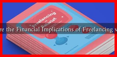 What Are the Financial Implications of Freelancing vs Salary What Are the Financial Implications of Freelancing vs Salary