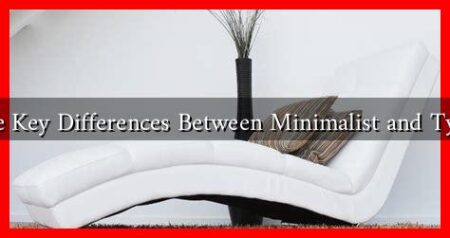 What Are the Key Differences Between Minimalist and Typical Decor? What Are the Key Differences Between Minimalist and Typical Decor?