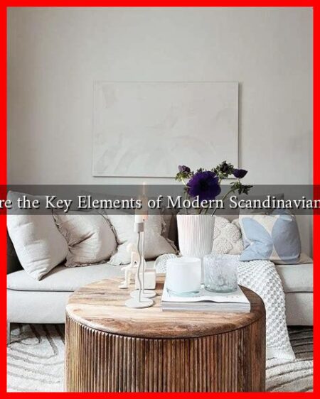 What Are the Key Elements of Modern Scandinavian Design