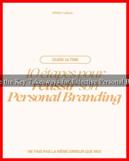 What Are the Key Takeaways for Effective Personal Branding?