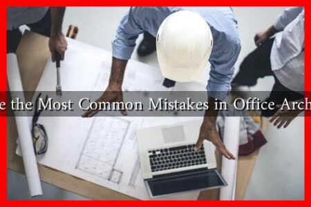 What Are the Most Common Mistakes in Office Architecture? What Are the Most Common Mistakes in Office Architecture?