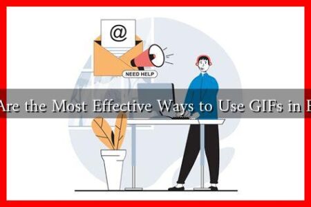 What Are the Most Effective Ways to Use GIFs in Emails?