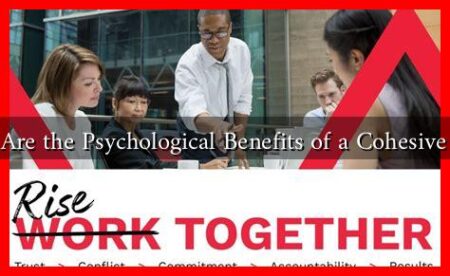 What Are the Psychological Benefits of a Cohesive Team