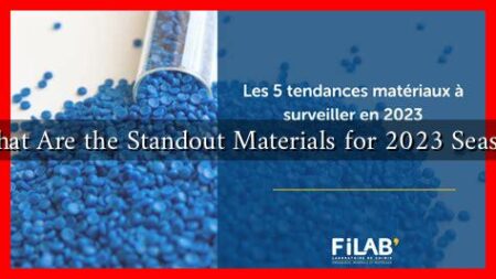 What Are the Standout Materials for 2023 Season