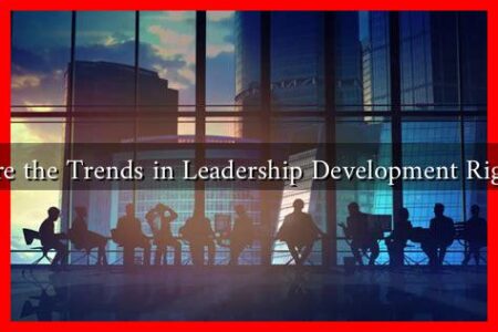 What Are the Trends in Leadership Development Right Now