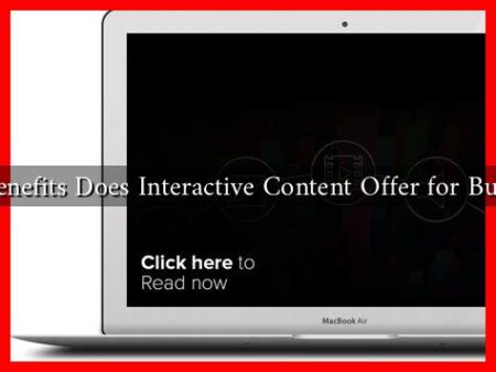 What Benefits Does Interactive Content Offer for Businesses