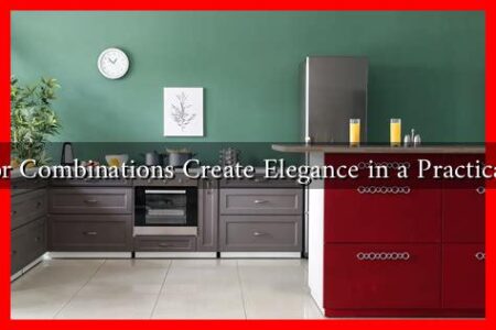What Color Combinations Create Elegance in a Practical Kitchen? What Color Combinations Create Elegance in a Practical Kitchen?