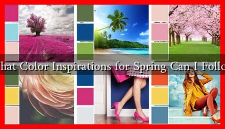What Color Inspirations for Spring Can I Follow What Color Inspirations for Spring Can I Follow