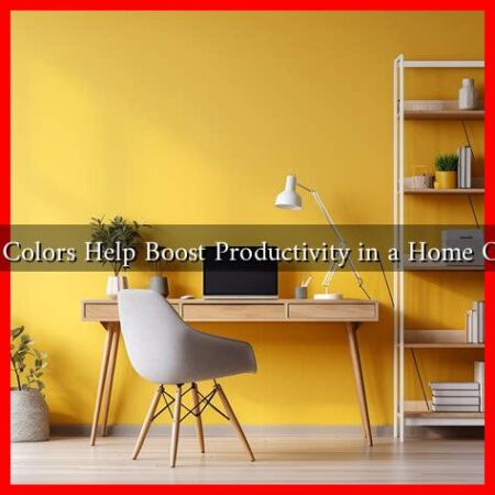 What Colors Help Boost Productivity in a Home Office? What Colors Help Boost Productivity in a Home Office?