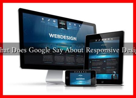 What Does Google Say About Responsive Design