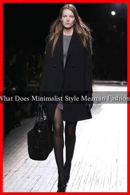 What Does Minimalist Style Mean in Fashion?