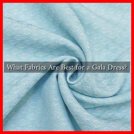 What Fabrics Are Best for a Gala Dress?