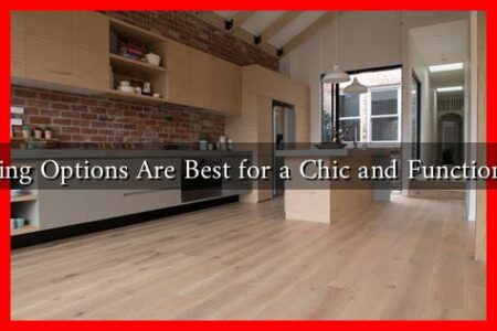What Flooring Options Are Best for a Chic and Functional Kitchen? What Flooring Options Are Best for a Chic and Functional Kitchen?