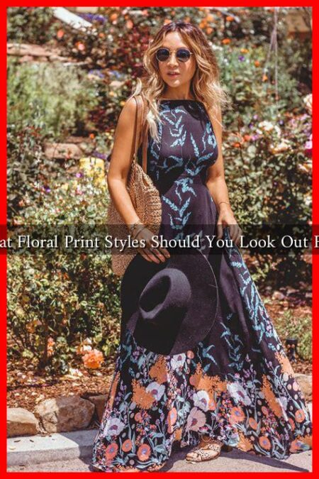 What Floral Print Styles Should You Look Out For?
